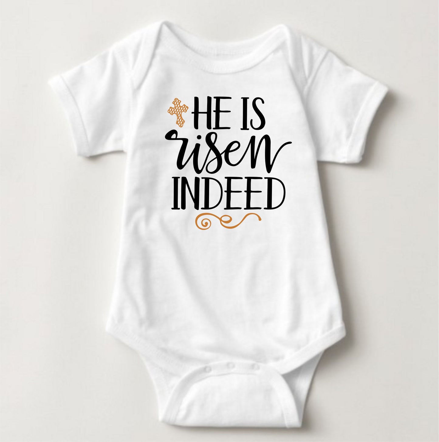 Baby Easter Onesies - He is Risen Indeed