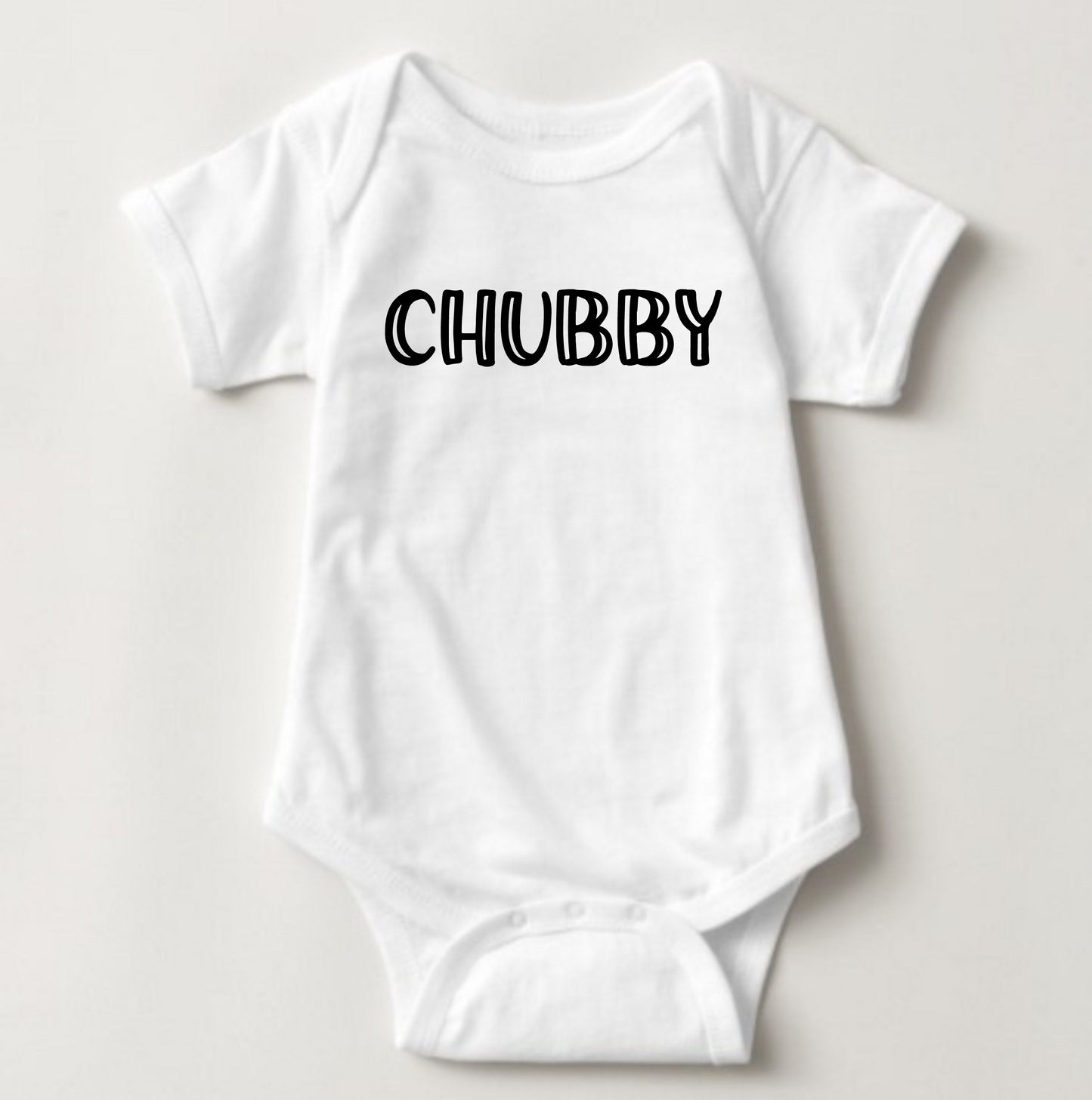 Baby Statement Onesies- Chubby
