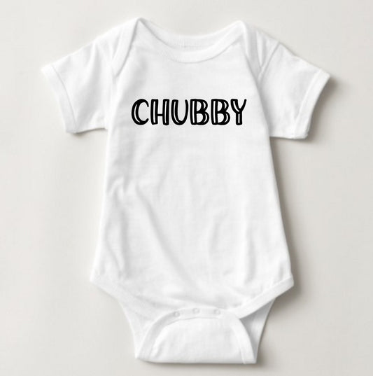 Baby Statement Onesies- Chubby