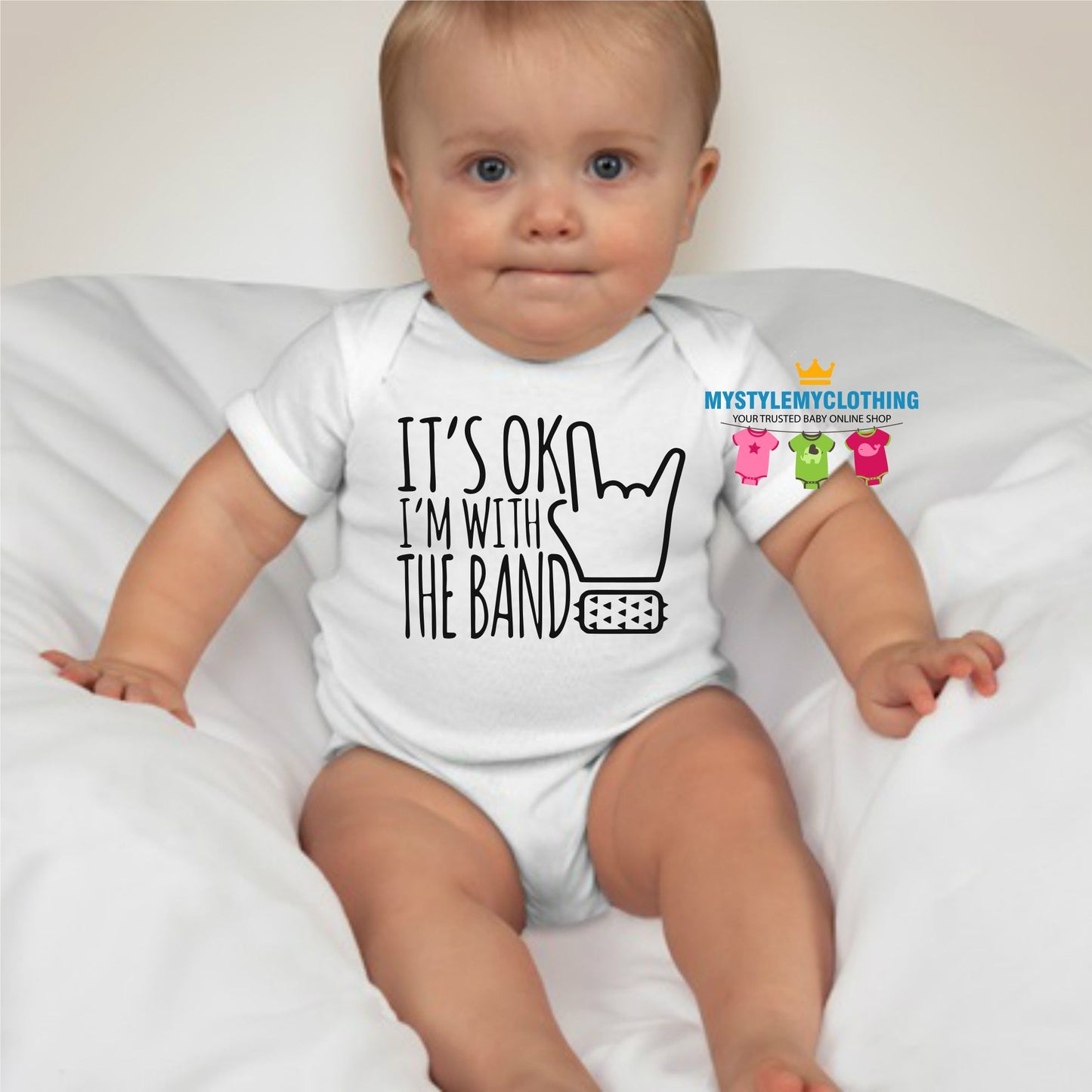 Baby Statement Onesies- It's OK I'm With The Band