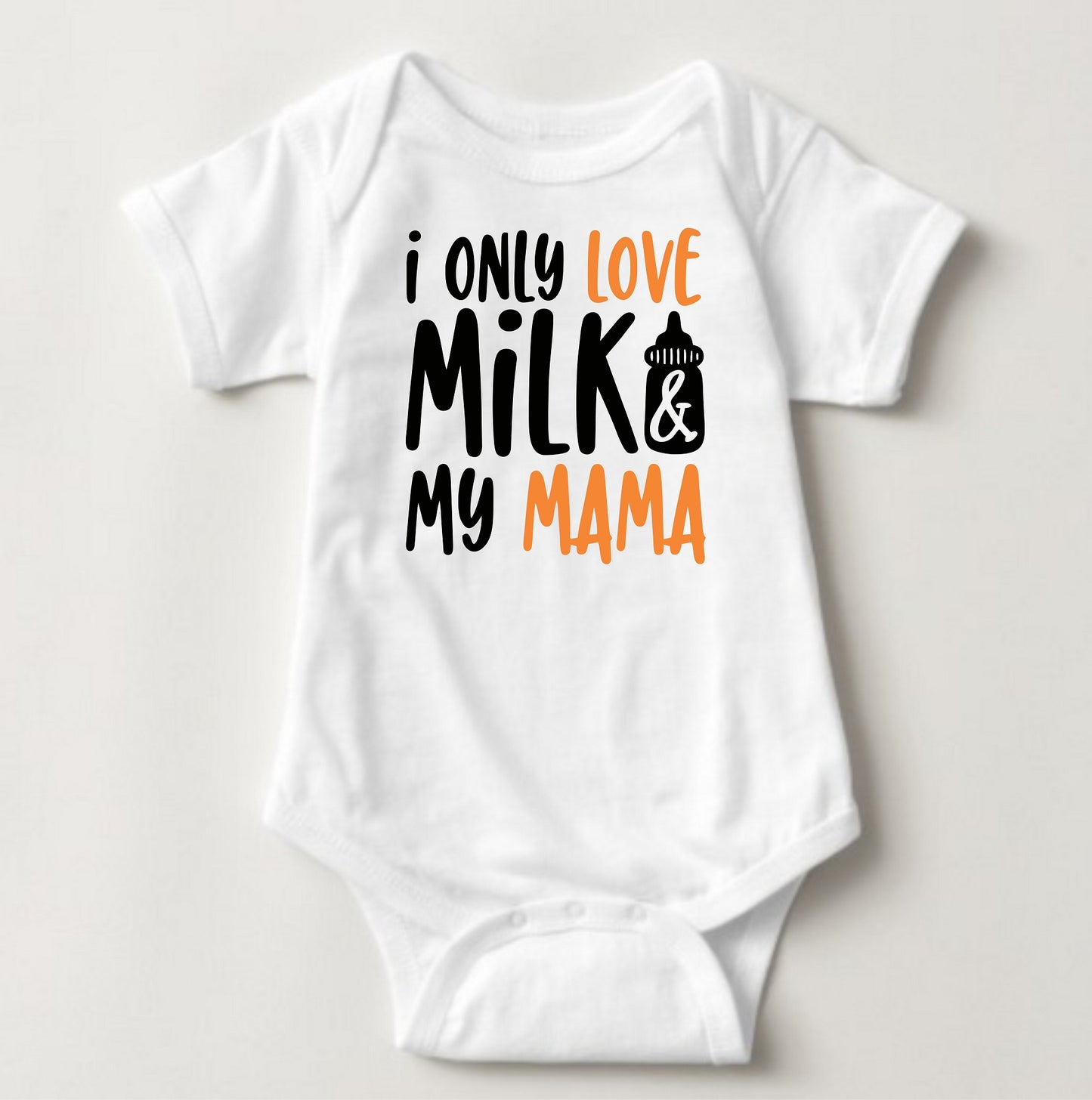 Baby Statement Onesies - Love my Milk & my Mama - MYSTYLEMYCLOTHING