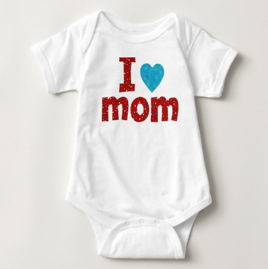 Baby Statement Onesies - I ♥ Mom - MYSTYLEMYCLOTHING