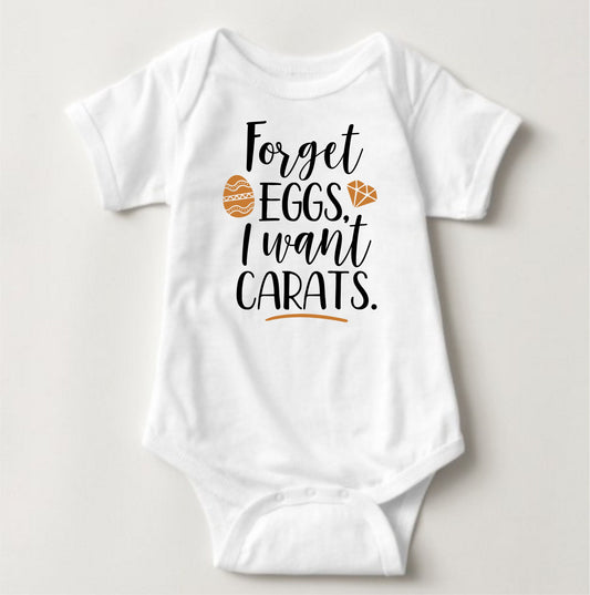 Baby Easter Onesies - Forget Eggs I want Carats