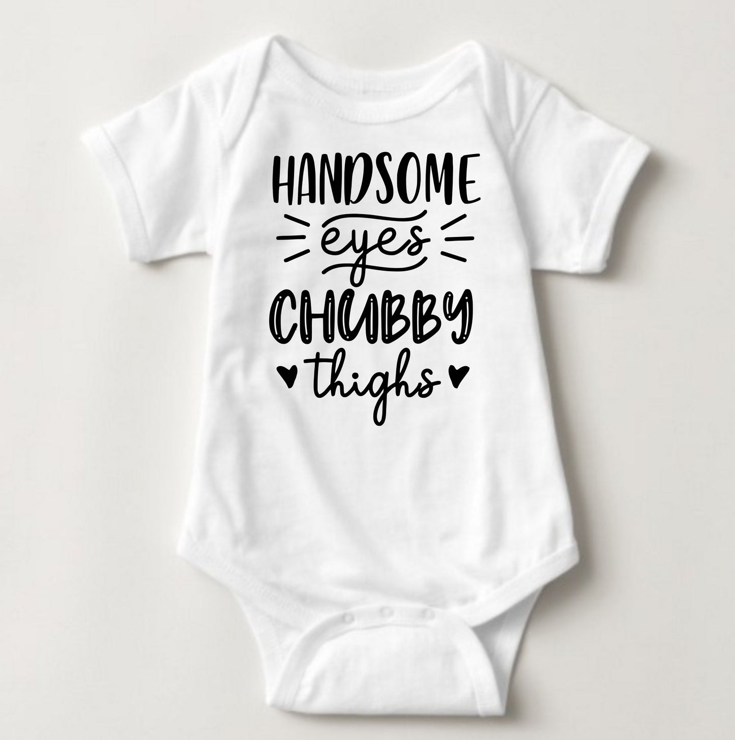 Baby Statement Onesies - Handsome eyes Chubby Thighs