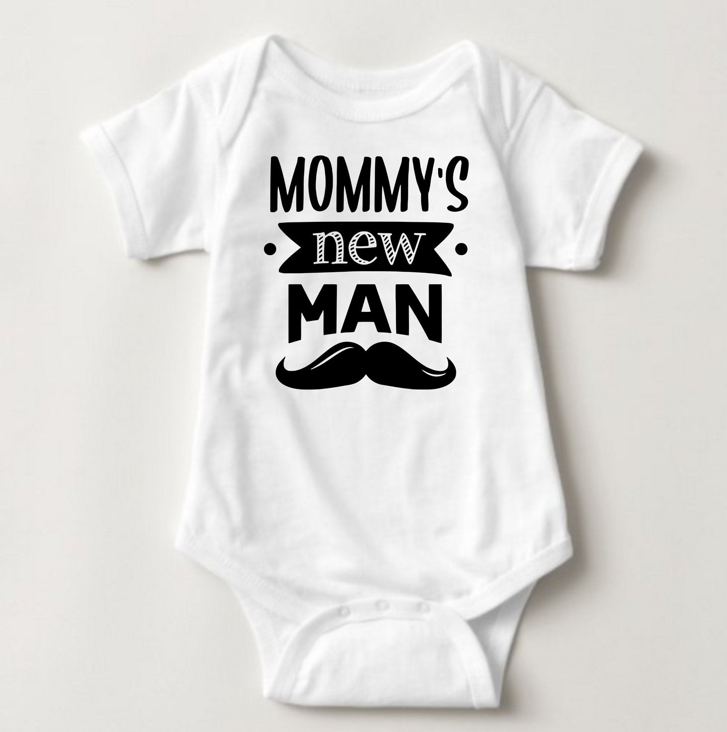 Baby Statement Onesies - Mommy's New Man