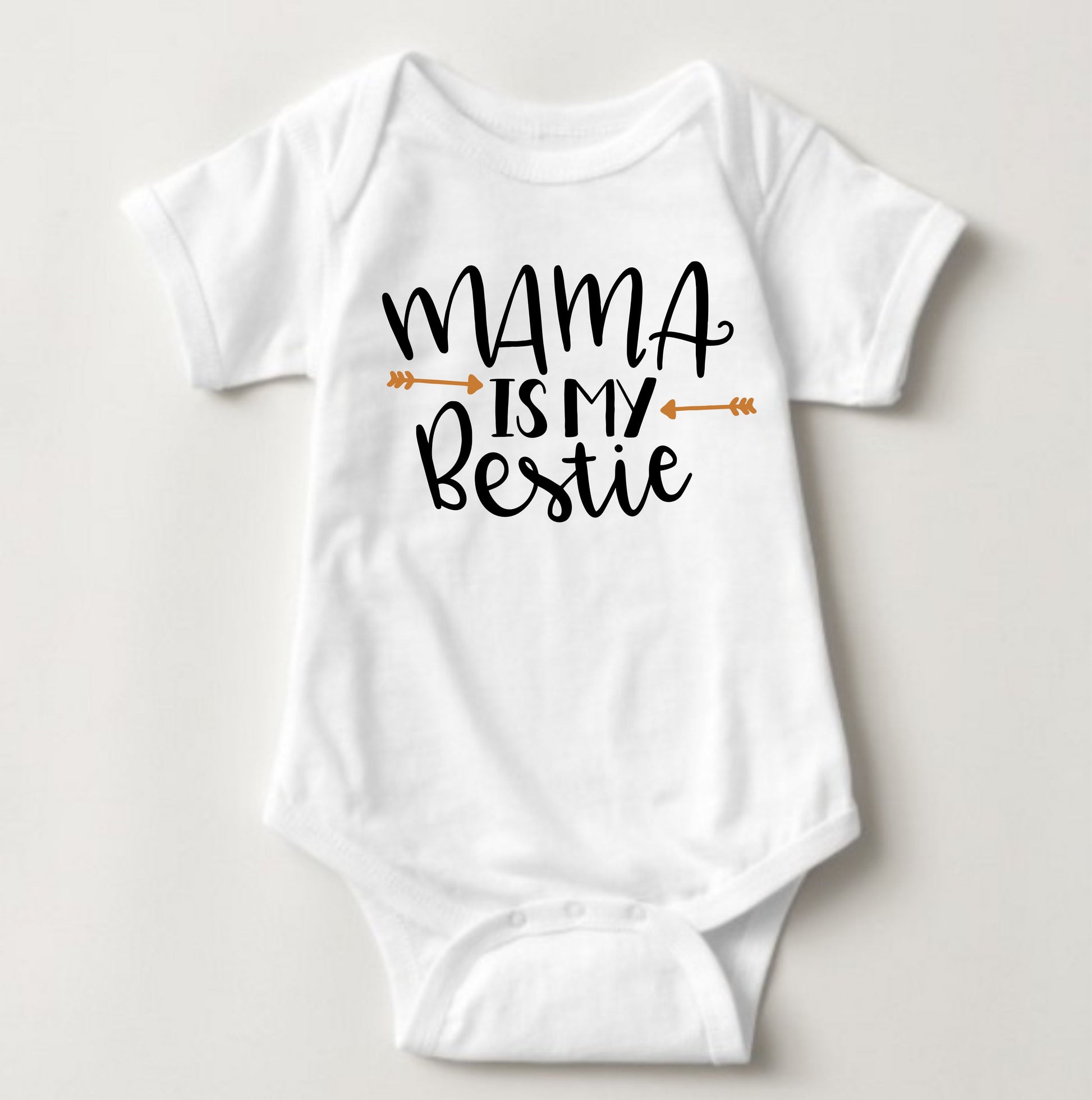 Baby Statement Onesies - Mama is my Bestie - MYSTYLEMYCLOTHING