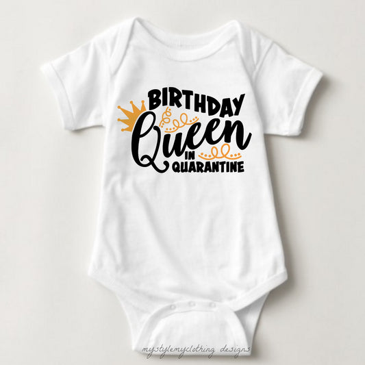 Baby Birthday Onesies  - Quarantine Queen - MYSTYLEMYCLOTHING