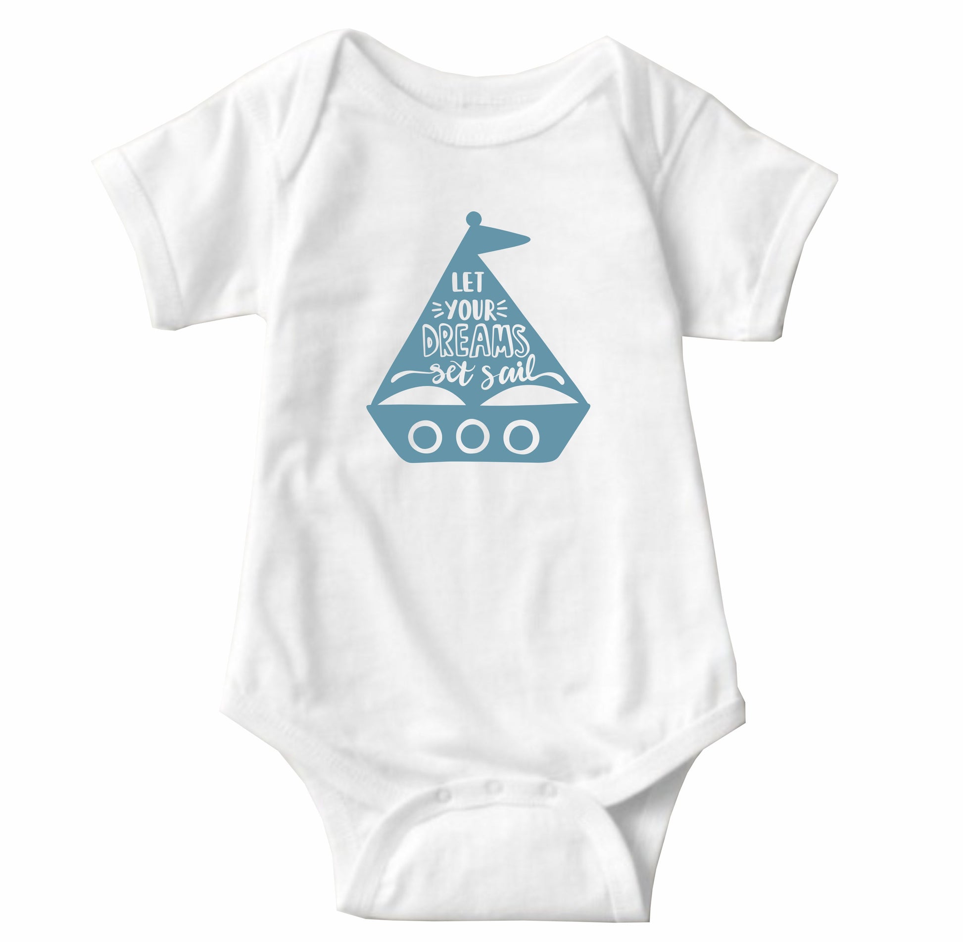 Baby Statement Onesies - Let your Dream set Sail - MYSTYLEMYCLOTHING