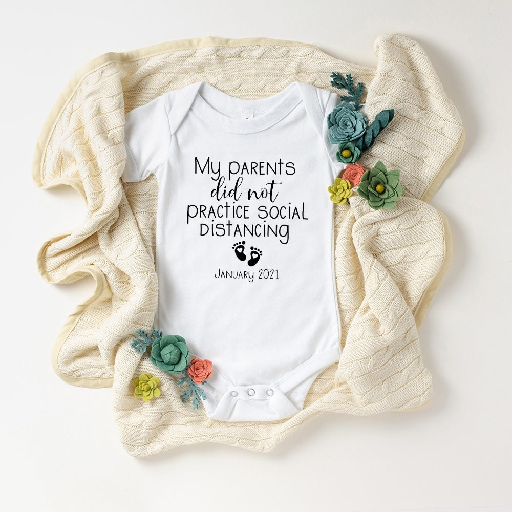 Baby Statement Onesies - My Parent did not Practice Social Distancing - MYSTYLEMYCLOTHING