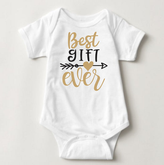 Baby Statement Onesies - Best Gift Ever - MYSTYLEMYCLOTHING